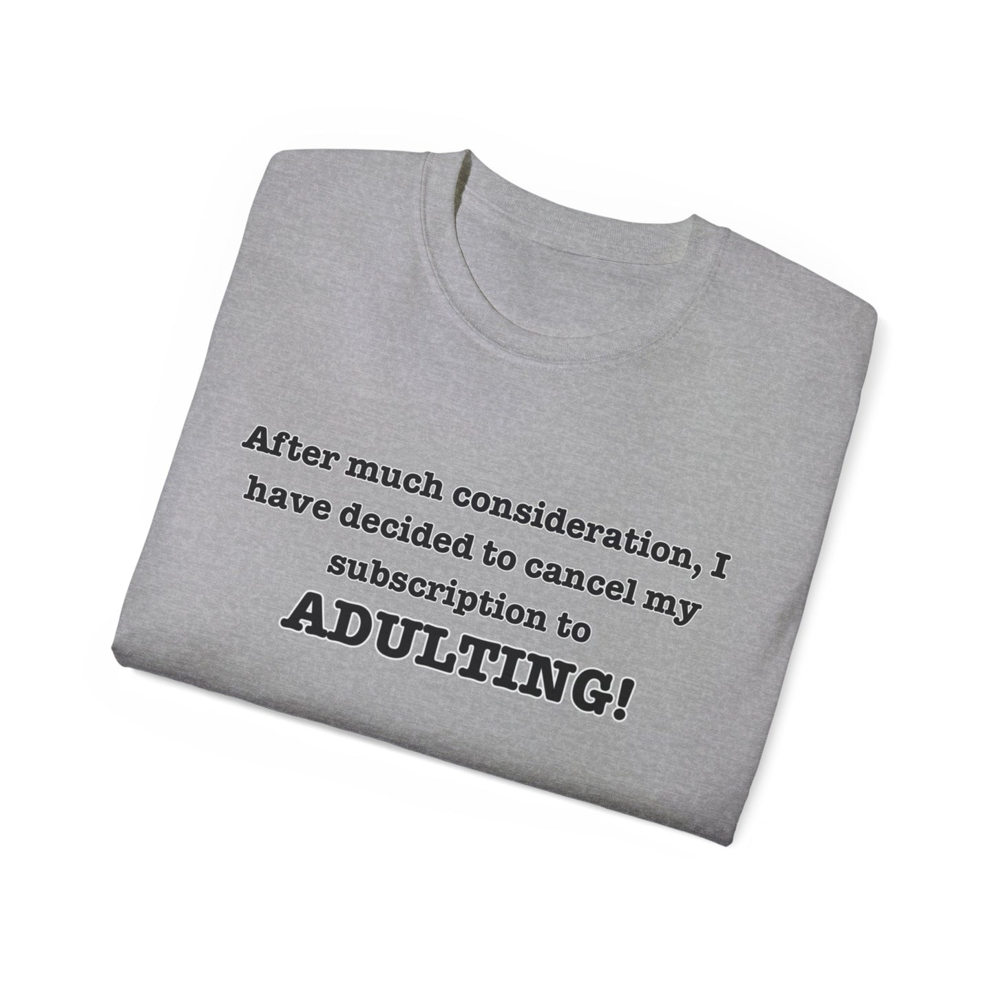 NO ADULTINGTee